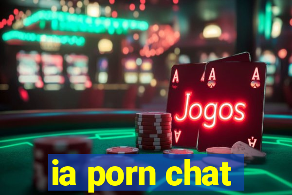 ia porn chat